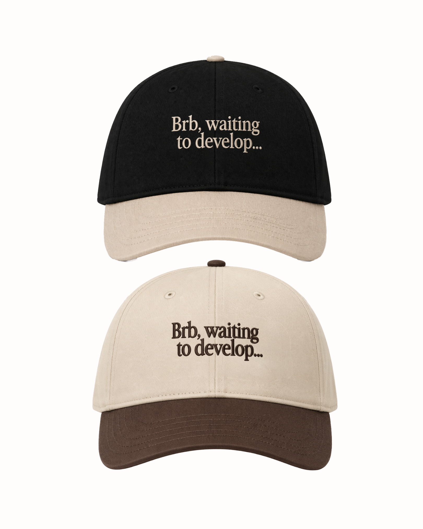 'Brb, waiting to develop...' Duo-Toned Cap